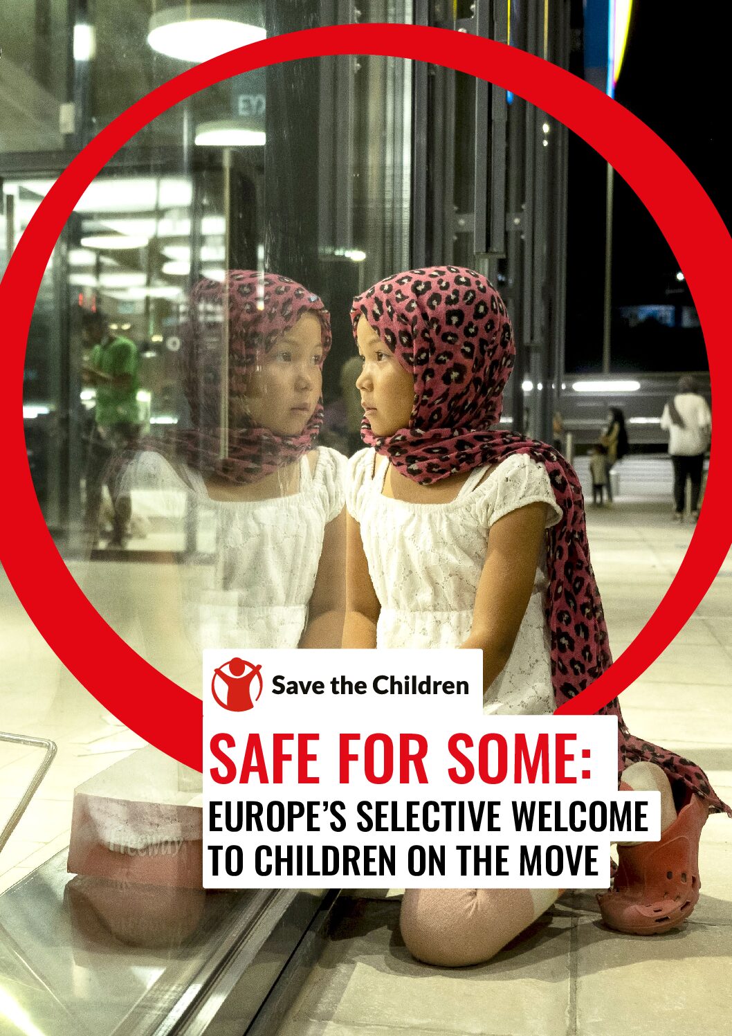 Safe for Some: Europe´s selective welcome to children on the move