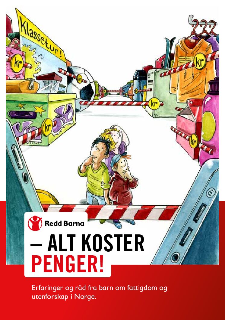 Alt koster penger!